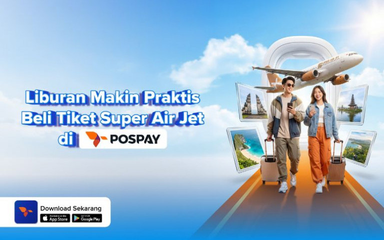 Liburan Makin Praktis, Beli Tiket Super Air Jet di Pospay