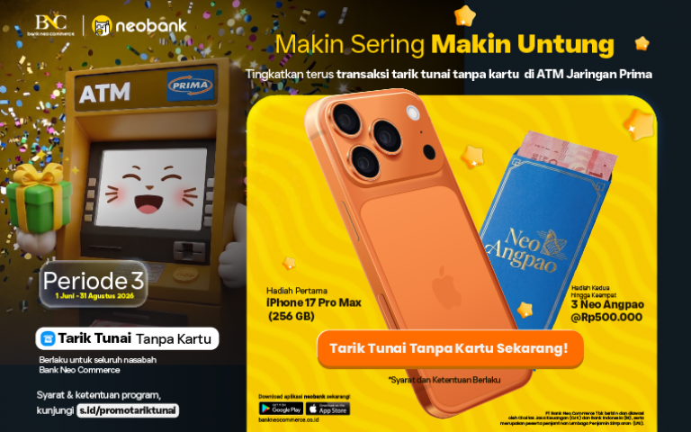 Ayo Tarik Tunai Tanpa Kartu Pakai Neobank dan Menangkan Hadiahnya! 