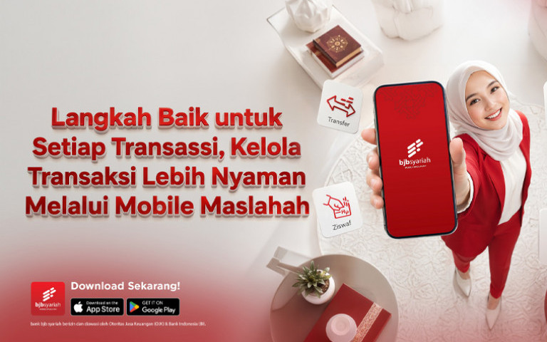 Langkah Baik untuk Setiap Transaksi, Kelola transaksi lebih nyaman melalui Mobile Maslahah