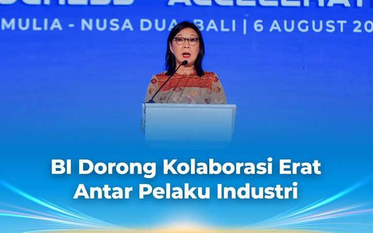 BI Dorong Kolaborasi Erat Antar Pelaku Industri Sistem Pembayaran