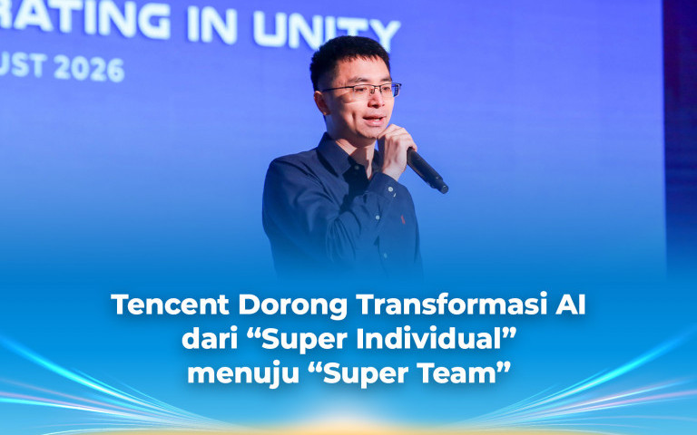 Tencent Dorong Transformasi AI dari “Super Individual” Menuju “Super Team”