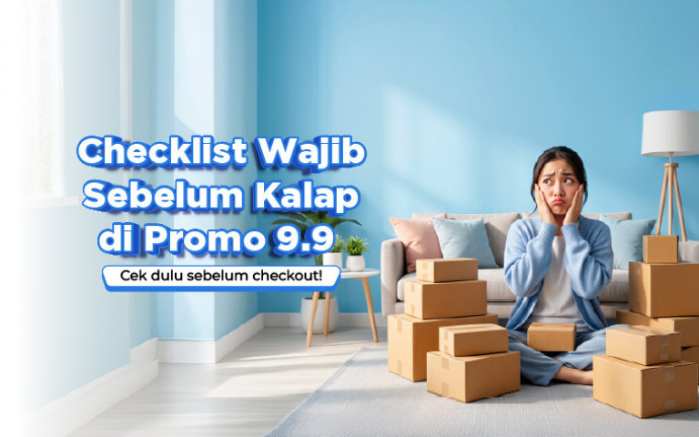 Checklist Wajib Sebelum Kalap di Promo 9.9
