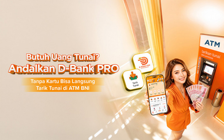 Butuh Tunai? Andalkan D-Bank PRO untuk Tarik Tunai di ATM BNI