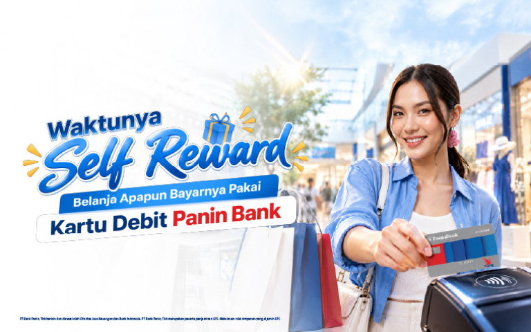 Waktunya Self Reward, Belanja Apapun Bayarnya Pakai Kartu Debit Panin Bank
